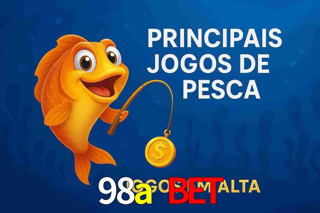 Pesca no 98a bet