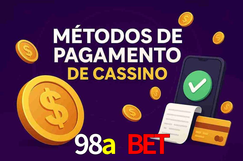 Métodos de Pagamento no 98a bet